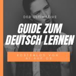 Der ultimative Guide zum Deutsch lernen