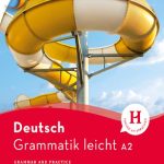 Grammatik leicht A2 Zweisprachige Ausgabe - 2018